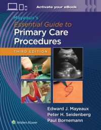 プライマリーケア手技エッセンシャル・ガイド（第２版）<br>Mayeaux's Essential Guide to Primary Care Procedures: Print + eBook with Multimedia （3RD）