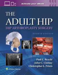 The Adult Hip: Hip Arthroplasty Surgery Print + eBook with Multimedia （4TH）