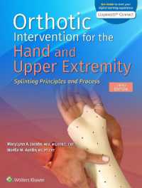 Orthotic Intervention for the Hand and Upper Extremity: Splinting Principles and Process 3e Lippincott Connect Print Book and Digital Access Card Package (Lippincott Connect) （3RD）