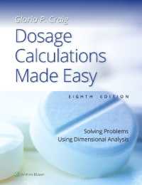 Dosage Calculations Made Easy : Solving Problems Using Dimensional Analysis （8TH）