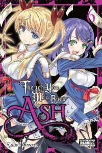 鬼八頭かかし著『たとえ灰になっても』（英訳）Vol.6<br>Though You May Burn to Ash, Vol. 6