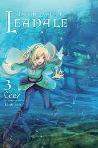 Ceez/てんまそ『リアデイルの大地にて』（英訳）vol.3<br>In the Land of Leadale, Vol. 3 (light novel)
