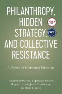 Philanthropy, Hidden Strategy, and Collective Resistance : A Primer for Concerned Educators