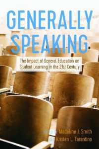 Generally Speaking : The Impact of General Education on Student Learning in the 21st Century (Culture and Society in Higher Education)