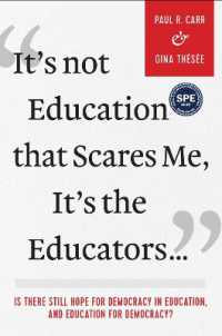 It's not Education That Scares Me, It's the Educators... : Is There Still Hope for Democracy in Education, and Education for Democracy?