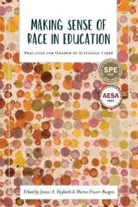 Making Sense of Race in Education : Practices for Change in Difficult Times (Academy for Educational Studies Book)