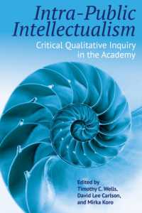 Intra-Public Intellectualism : Critical Qualitative Inquiry in the Academy (Qualitative Inquiry: Critical Ethics, Justice, and Activism)