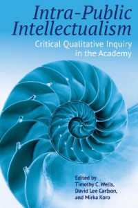 Intra-Public Intellectualism : Critical Qualitative Inquiry in the Academy (Qualitative Inquiry: Critical Ethics, Justice, and Activism)