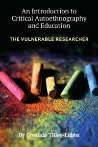 An Introduction to Critical Autoethnography and Education : The Vulnerable Researcher
