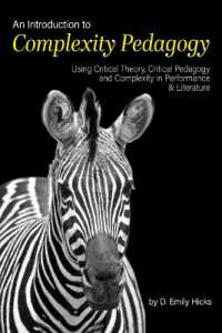An Introduction to Complexity Pedagogy : Using Critical Theory, Critical Pedagogy and Complexity in Performance and Literature