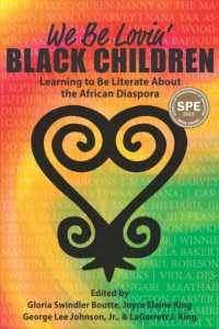 We Be Lovin' Black Children : Learning to Be Literate about the African Diaspora