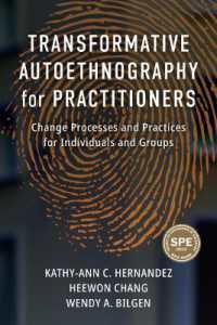Transformative Autoethnography for Practitioners : Change Processes and Practices for Individuals and Groups