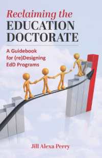 Reclaiming the Education Doctorate : A Guidebook for (re)Designing EdD Programs (The Coming of Age of the Education Doctorate)
