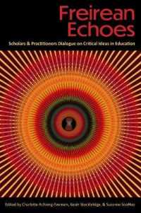 Freirean Echoes : Scholars and Practitioners Dialogue on Critical Ideas in Education -- Hardback