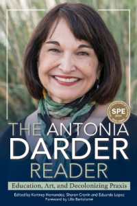 The Antonia Darder Reader : Education, Art, and Decolonizing Praxis