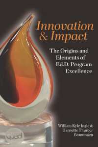 Innovation and Impact : The Origins and Elements of EdD Program Excellence (The Coming of Age of the Education Doctorate)