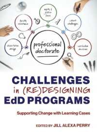 Challenges in (Re)designing EdD Programs : Supporting Change with Learning Cases (The Coming of Age of the Education Doctorate)