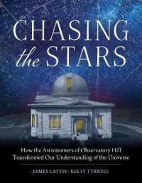 Chasing the Stars : How the Astronomers of Observatory Hill Transformed Our Understanding of the Universe