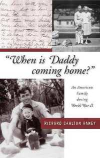 When Is Daddy Coming Home? : An American Family during World War II