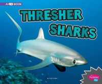 Thresher Sharks a 4D Book (All about Sharks)