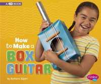 How to Make a Box Guitar : A 4D Book (Hands-on Science Fun)