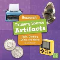 Primary Source Artifacts : Tools, Clothing, Coins, and More! (Research)