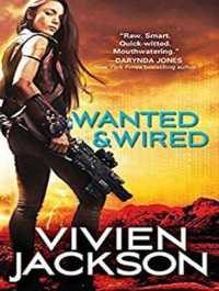 Wanted and Wired (Wanted and Wired) -- CD-Audio （Unabridged）