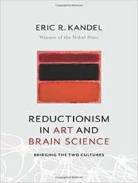 Reductionism in Art and Brain Science : Bridging the Two Cultures （Unabridged）
