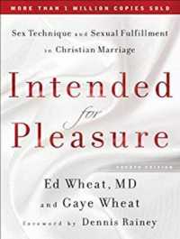 Intended for Pleasure : Sex Technique and Sexual Fulfillment in Christian Marriage （Unabridged）