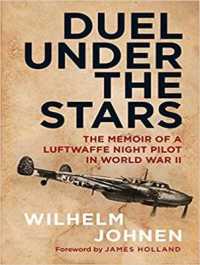 Duel under the Stars : The Memoir of a Luftwaffe Night Pilot in World War II （Unabridged）