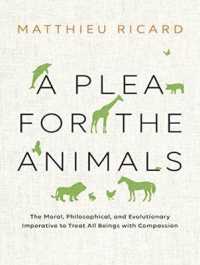 A Plea for the Animals (9-Volume Set) : The Moral, Philosophical, and Evolutionary Imperative to Treat All Beings with Compassion （Unabridged）