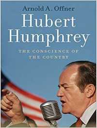 Hubert Humphrey : The Conscience of the Country （Unabridged）