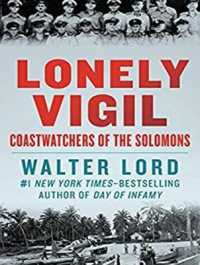 Lonely Vigil : Coastwatchers of the Solomons （Unabridged）