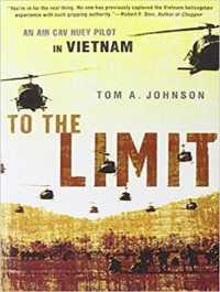 To the Limit (11-Volume Set) : An Air Cav Huey Pilot in Vietnam （Unabridged）