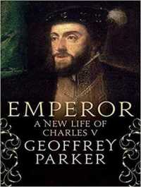 Emperor (21-Volume Set) : A New Life of Charles V （Unabridged）