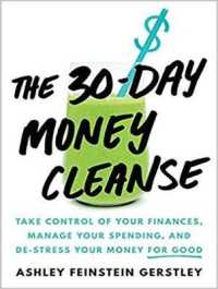 The 30-Day Money Cleanse (3-Volume Set) : Take Control of Your Finances, Manage Your Spending, and De-Stress Your Money for Good （Unabridged）