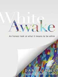 White Awake : An Honest Look at What It Means to Be White （MP3 UNA）