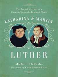 Katharina and Martin Luther : The Radical Marriage of a Runaway Nun and a Renegade Monk （MP3 UNA）