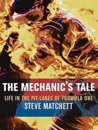 The Mechanic's Tale : Life in the Pit-lanes of Formula One （MP3 UNA）