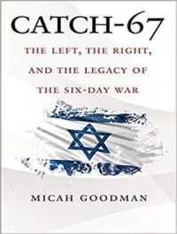 Catch-67 : The Left, the Right, and the Legacy of the Six-day War （MP3 UNA）