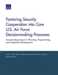 Factoring Security Cooperation into Core U.S. Air Force Decisionmaking Processes : Incorporating Impact in Planning, Programming, and Capability Development