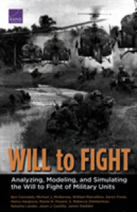 Will to Fight : Analyzing, Modeling, and Simulating the Will to Fight of Military Units