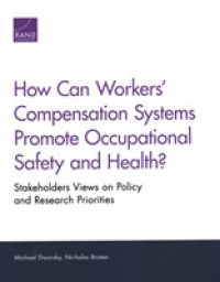 How Can Workers' Compensation Systems Promote Occupational Safety and Health? : Stakeholder Views on Policy and Research Priorities