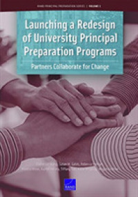 Launching a Redesign of University Principal Preparation Programs : Partners Collaborate for Change