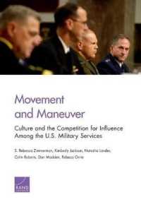 Movement and Maneuver : Culture and the Competition for Influence among the U.S. Military Services