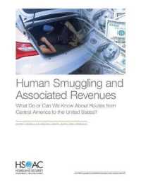 Human Smuggling and Associated Revenues : What Do or Can We Know about Routes from Central America to the United States?