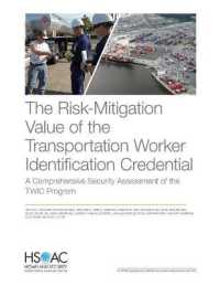 The Risk-Mitigation Value of the Transportation Worker Identification Credential : A Comprehensive Security Assessment of the Twic Program