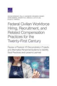 Federal Civilian Workforce Hiring, Recruitment, and Related Compensation Practices for the Twenty-First Century : Review of Federal HR Demonstration Projects and Alternative Personnel Systems to Identify Best Practices and Lessons Learned