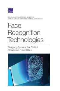 Face Recognition Technologies : Designing Systems that Protect Privacy and Prevent Bias