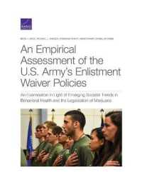 An Empirical Assessment of the U.S. Army's Enlistment Waiver Policies : An Examination in Light of Emerging Societal Trends in Behavioral Health and the Legalization of Marijuana